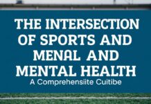 The Intersection of Sports and Mental Health: A Comprehensive Guide The Intersection of Sports and Mental Health: A Comprehensive Guide